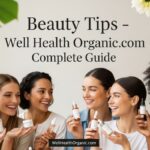 Beauty Tips – Well Health Organic.com Complete Guide